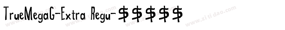 TrueMegaG-Extra Regu字体转换